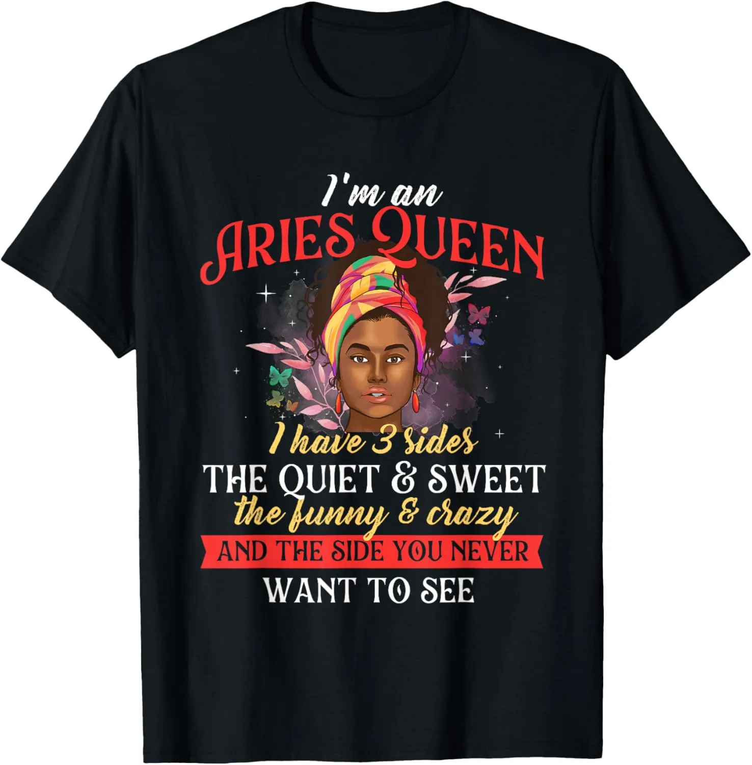 I'm An Aries Queen - Astrology Zodiac Sign Horoscope T-Shirt